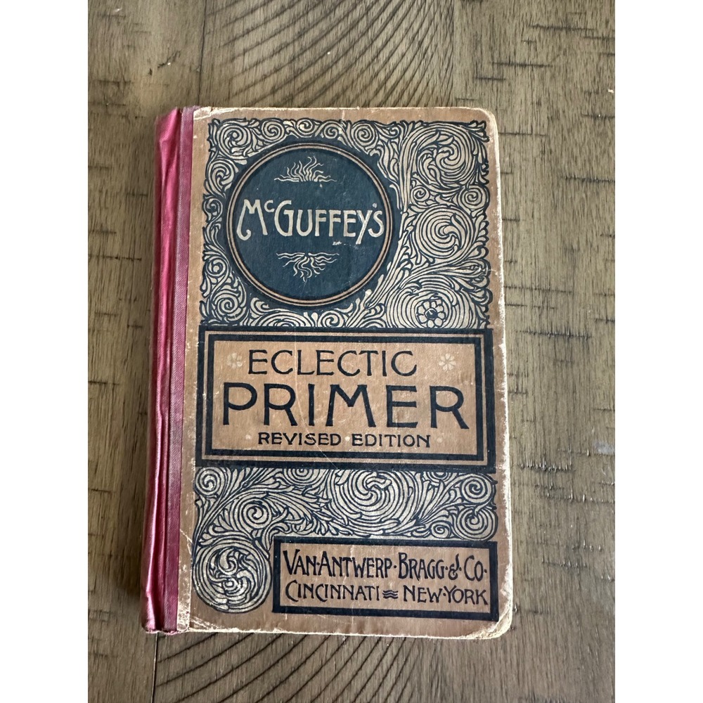 Antique 1880s McGuffey's Eclectic Primer Revised Edition Van Antwerp Bragg Co